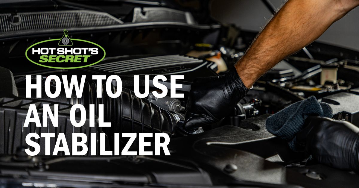 How to Use an Oil Stabilizer to Protect and Extend the Life of Your Engine