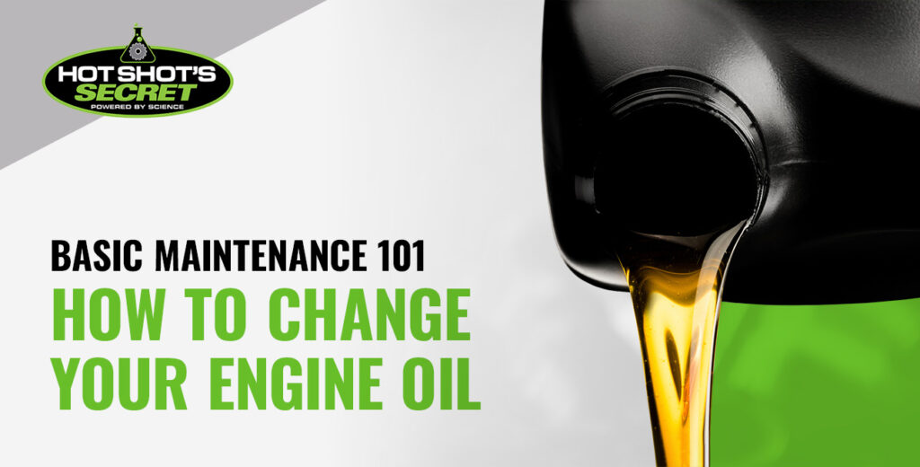 How to Change Your Engine Oil Hot Shot's Secret