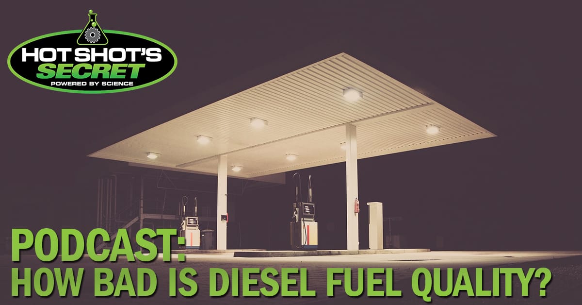 Podcast: How Bad is Diesel Fuel Quality?