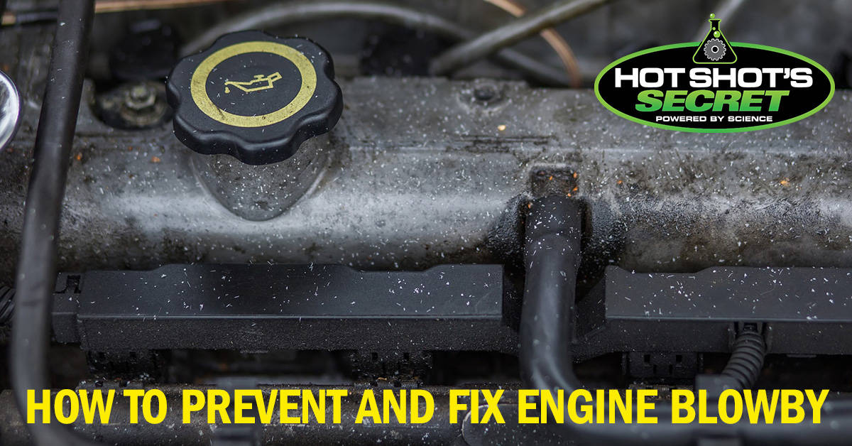 How to Prevent and Fix Engine Blowby