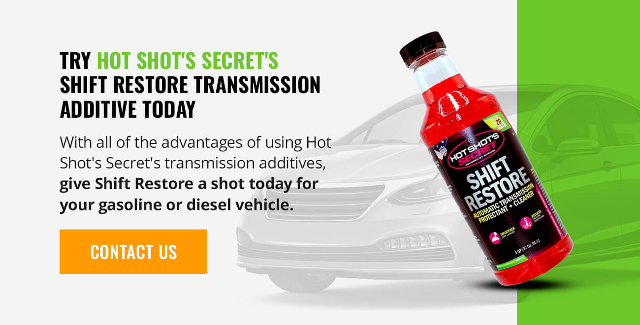 Try Hot Shot's Secret's Shift Restore Transmission Additive Today