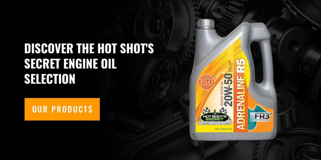 Discover the Hot Shot's Secret Engine Oil Selection