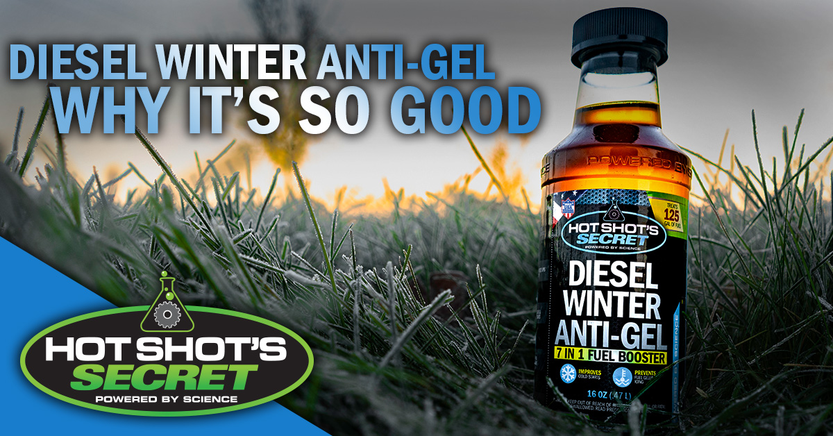 Hot Shot’s Secret Diesel Winter Anti-Gel: Why it’s so Good