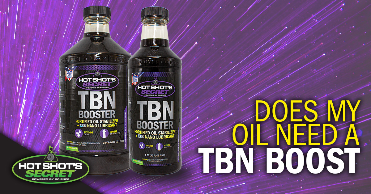 Does my oil need a TBN Boost